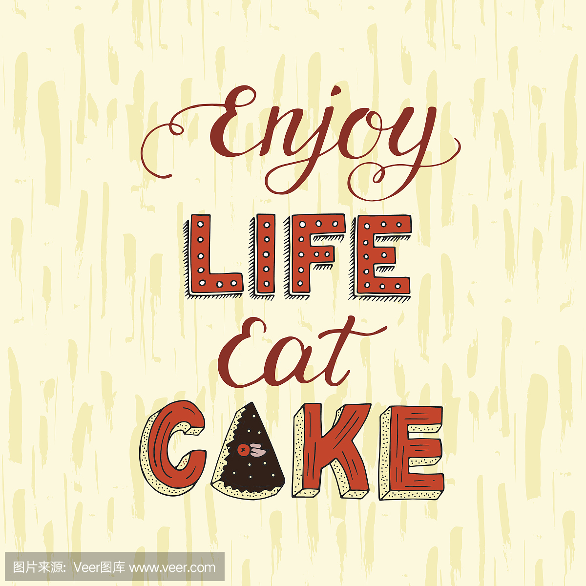 独特的刻字海报与短语ENJOY LIFE EAT CAK